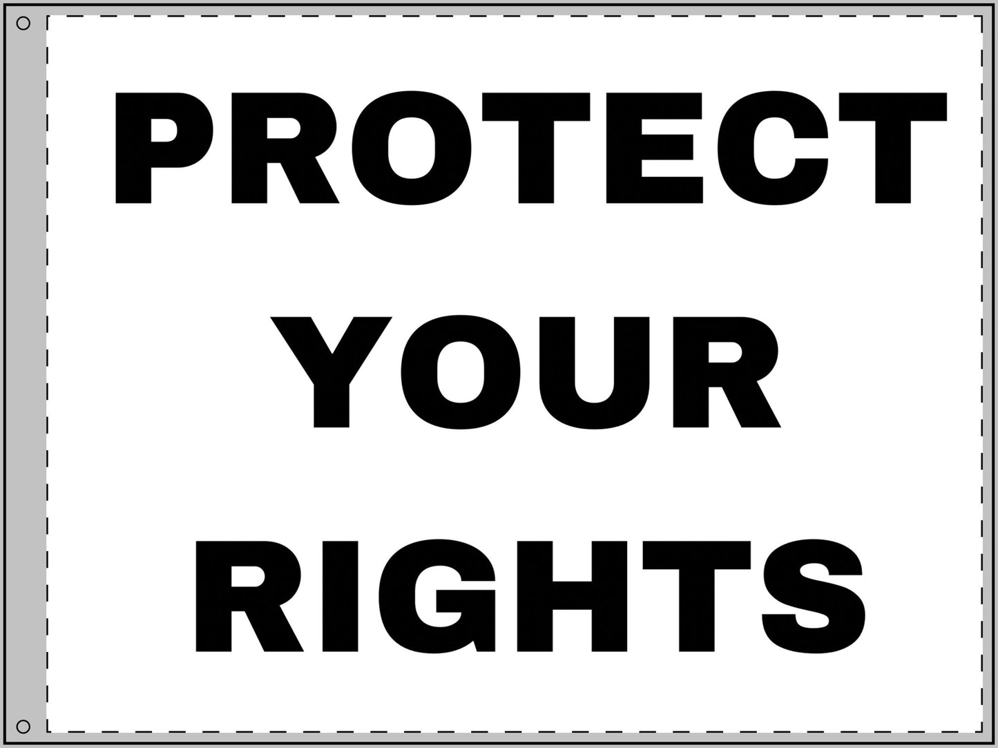 PROTECT YOUR RIGHTS - Double Sided Flag