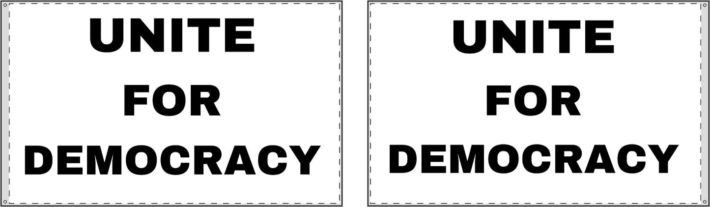 UNITE FOR DEMOCRACY : Double Sided Flag