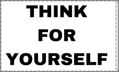 THINK FOR YOURSELF - Double Sided Flag