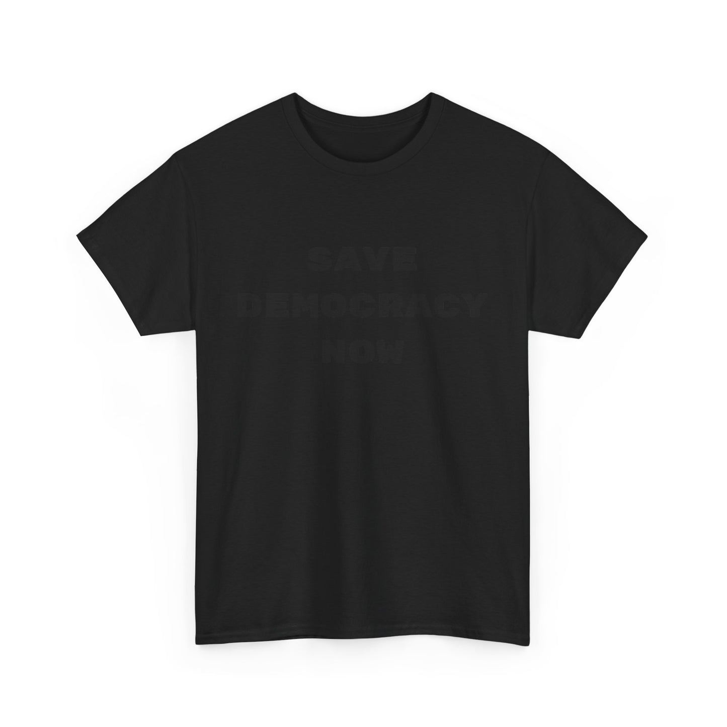 SAVE DEMOCRACY NOW : Unisex Heavy Cotton Tee