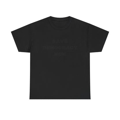 SAVE DEMOCRACY NOW : Unisex Heavy Cotton Tee