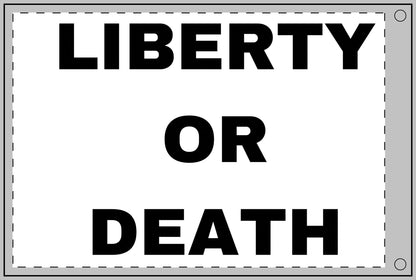 LIBERTY OR DEATH - Double Sided Flag