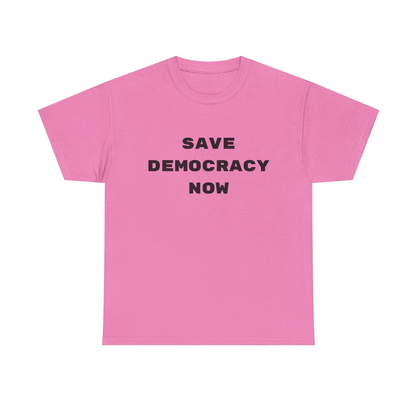 SAVE DEMOCRACY NOW : Unisex Heavy Cotton Tee