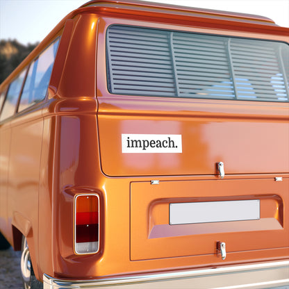 Impeach period Bumper Stickers