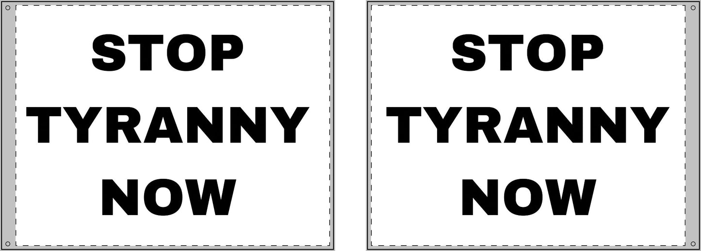 STOP TYRANNY NOW - Double Sided Flag