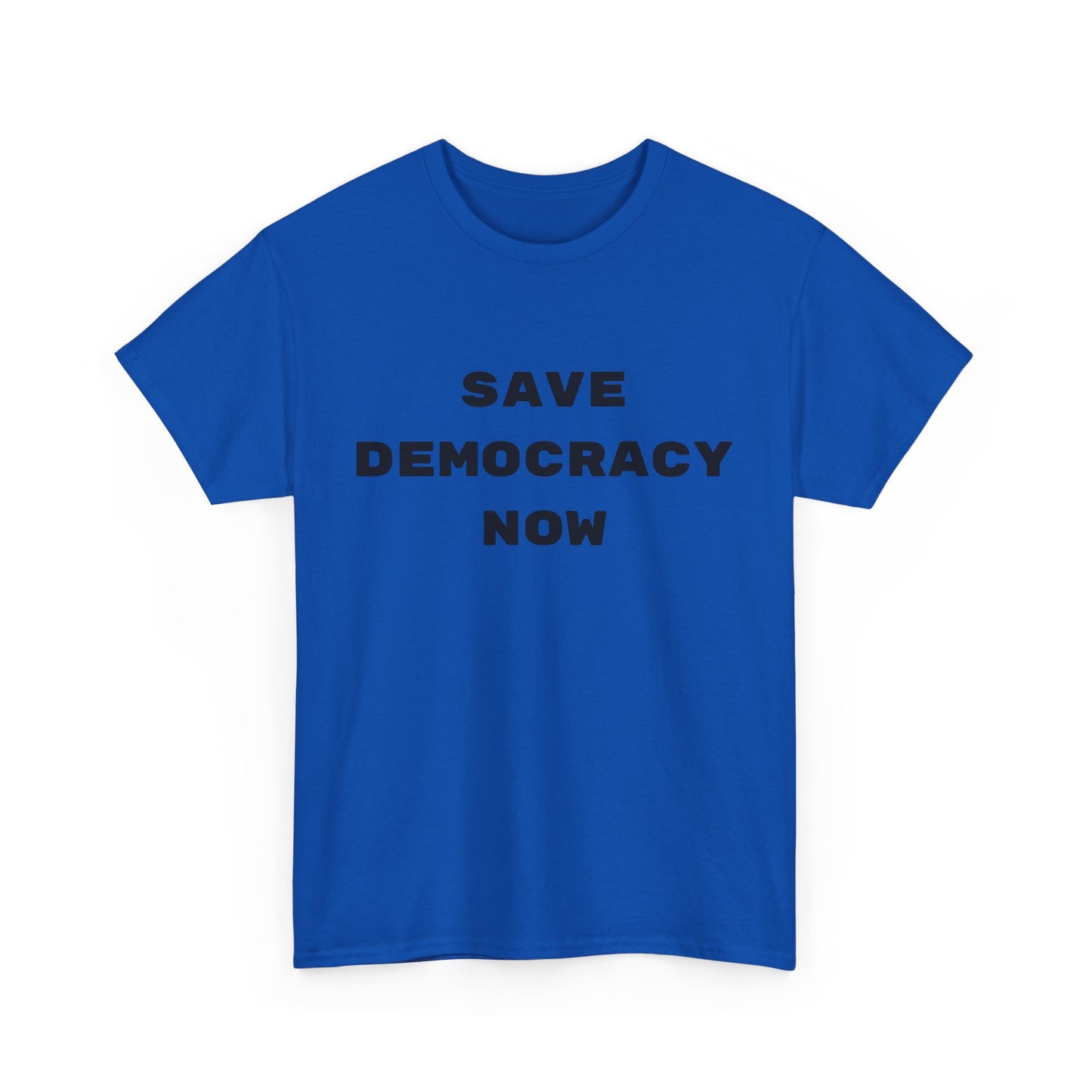 SAVE DEMOCRACY NOW : Unisex Heavy Cotton Tee