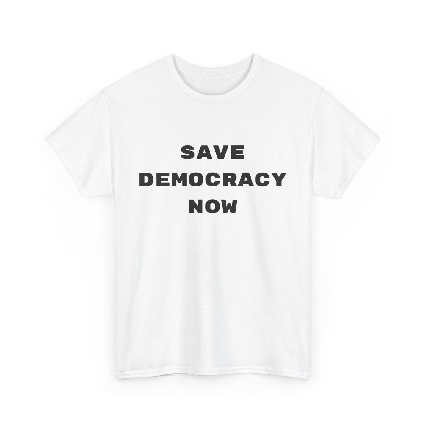 SAVE DEMOCRACY NOW : Unisex Heavy Cotton Tee