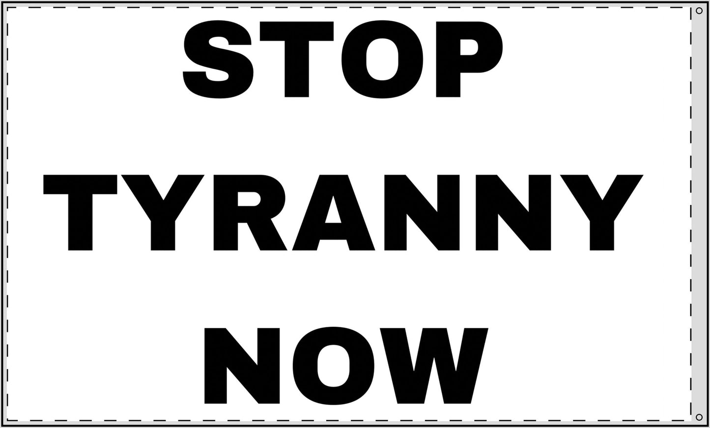 STOP TYRANNY NOW - Double Sided Flag