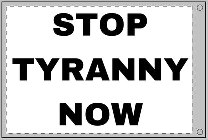 STOP TYRANNY NOW - Double Sided Flag