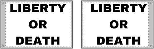 LIBERTY OR DEATH - Double Sided Flag