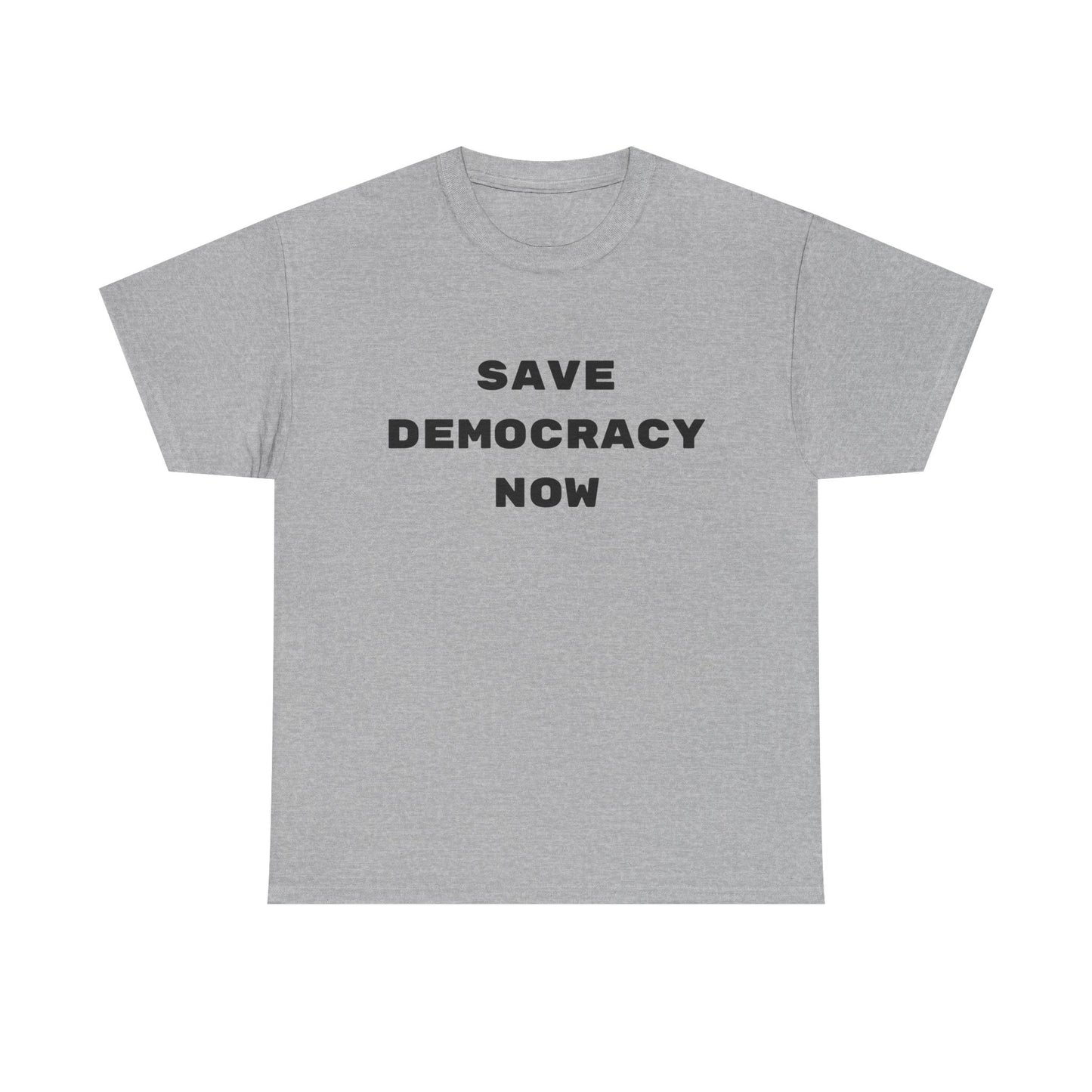 SAVE DEMOCRACY NOW : Unisex Heavy Cotton Tee