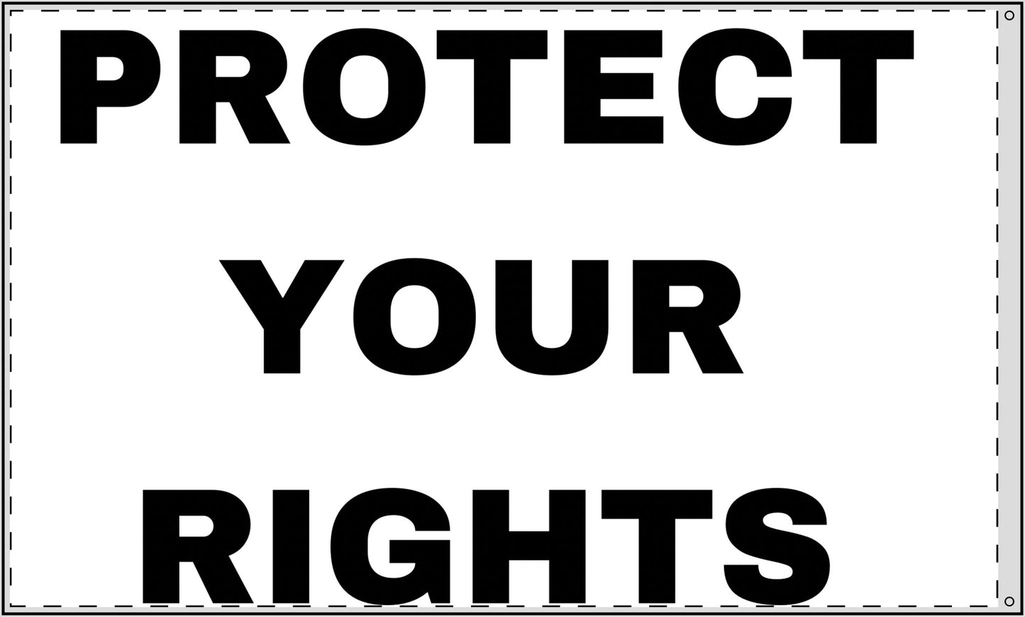 PROTECT YOUR RIGHTS - Double Sided Flag