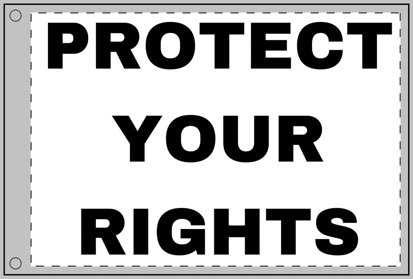 PROTECT YOUR RIGHTS - Double Sided Flag